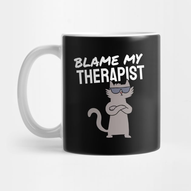 Blame my therapist funny by Tecnofa